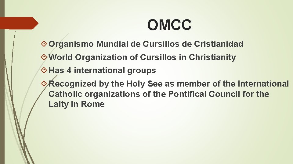 OMCC Organismo Mundial de Cursillos de Cristianidad World Organization of Cursillos in Christianity Has