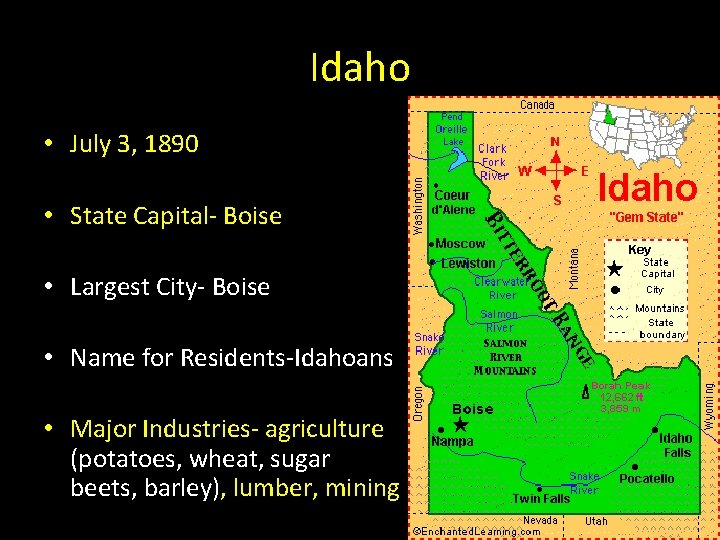 Idaho • July 3, 1890 • State Capital- Boise • Largest City- Boise •