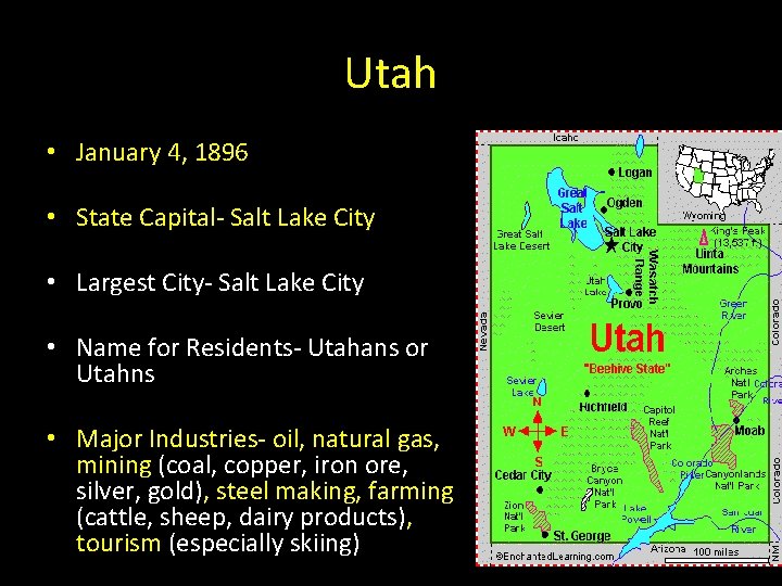 Utah • January 4, 1896 • State Capital- Salt Lake City • Largest City-