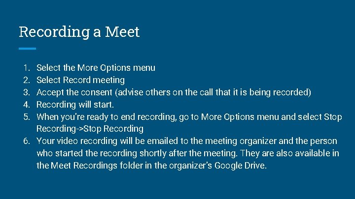 Recording a Meet 1. 2. 3. 4. 5. Select the More Options menu Select