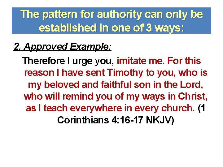 The pattern for authority can only be established in one of 3 ways: 2.