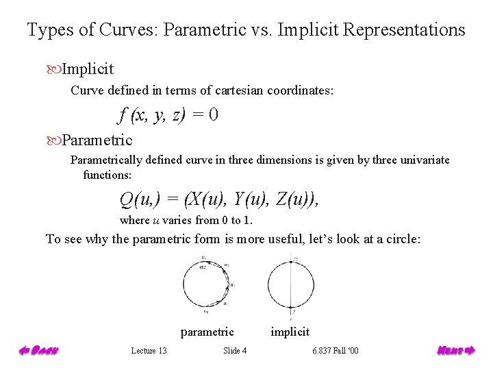 Types of Curves: Parametric vs. Implicit Representations Implicit Curve defined in terms of cartesian