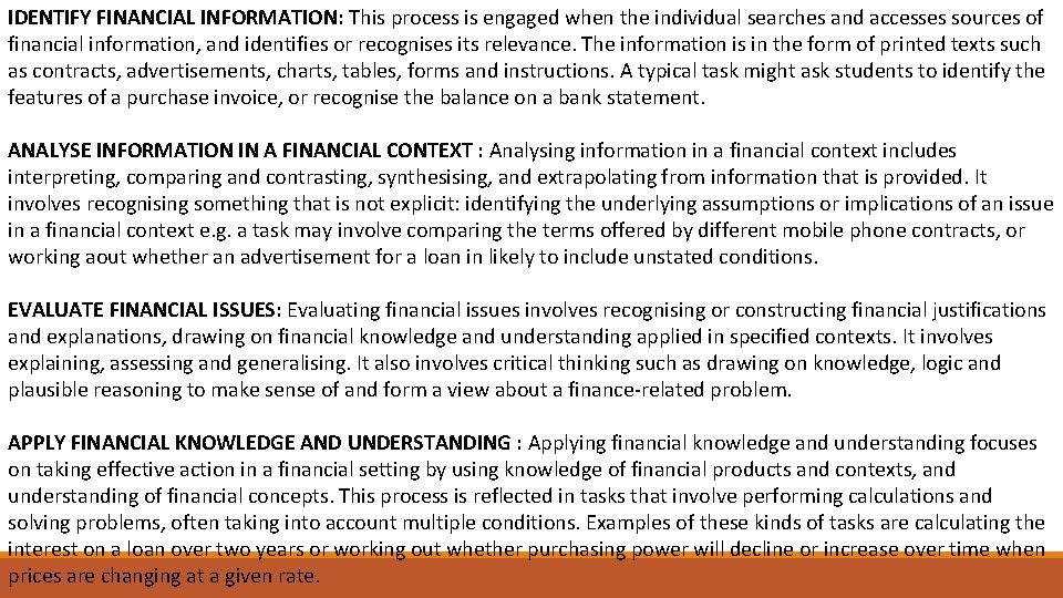 IDENTIFY FINANCIAL INFORMATION: This process is engaged when the individual searches and accesses sources