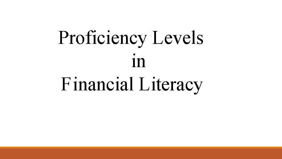 Proficiency Levels in Financial Literacy 