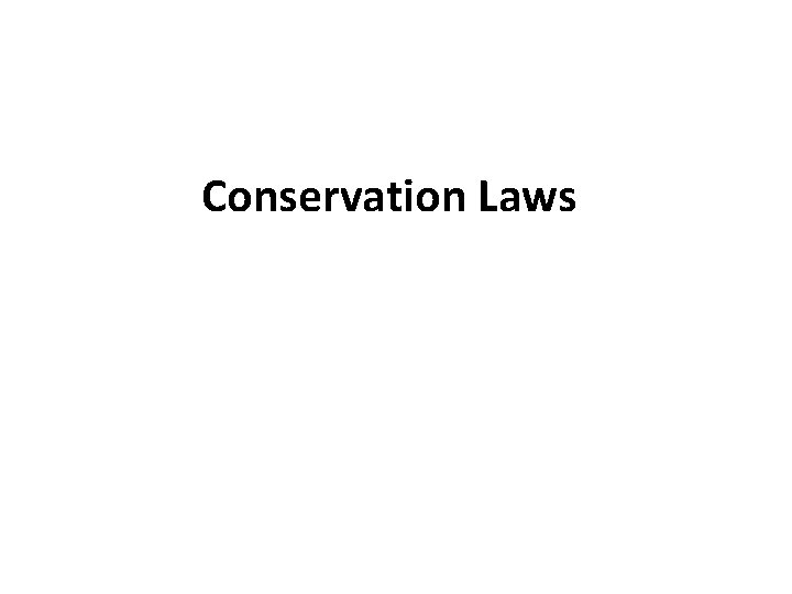 Conservation Laws 