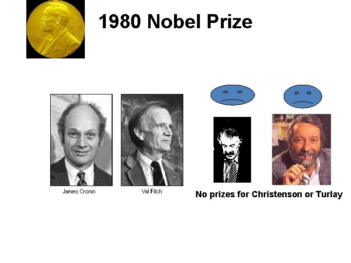1980 Nobel Prize No prizes for Christenson or Turlay 