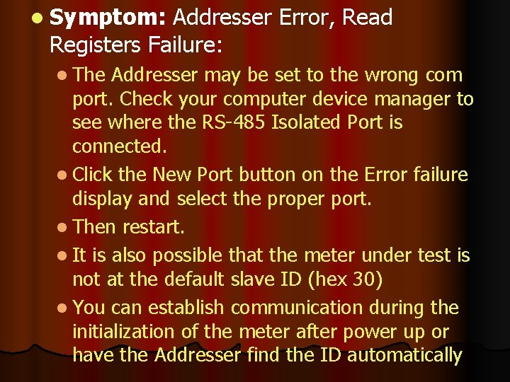 l Symptom: Addresser Error, Read Registers Failure: l The Addresser may be set to