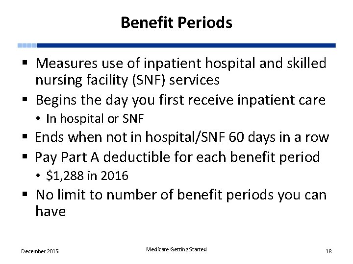 Benefit Periods § Measures use of inpatient hospital and skilled nursing facility (SNF) services