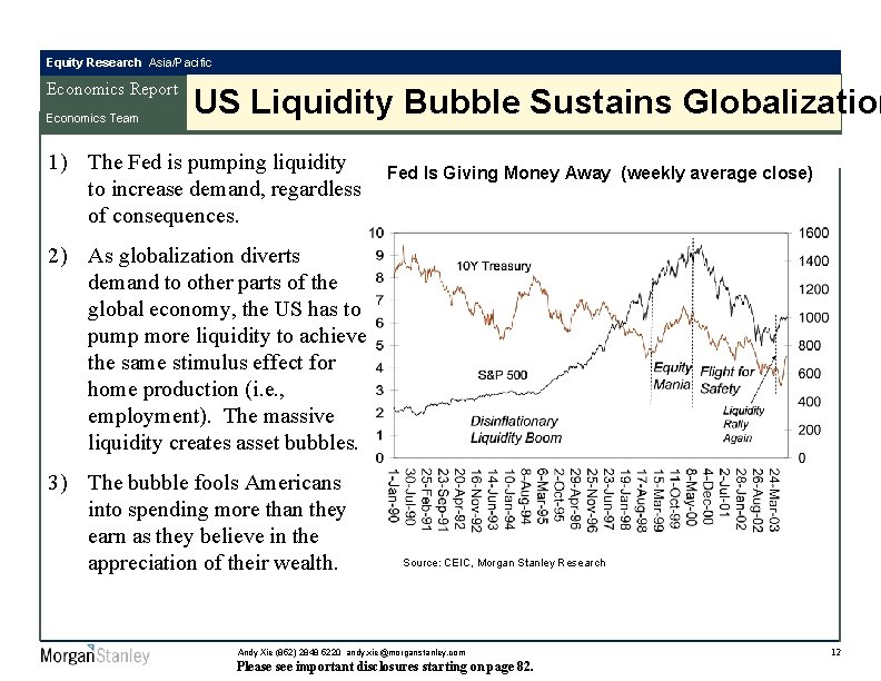 Equity Research Asia/Pacific Economics Report Economics Team US Liquidity Bubble Sustains Globalization 1) The