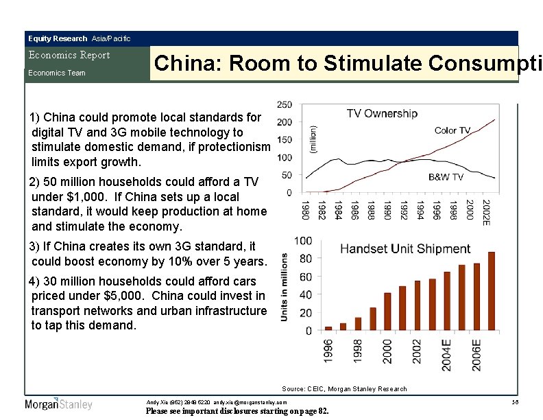 Equity Research Asia/Pacific Economics Report Economics Team China: Room to Stimulate Consumptio 1) China