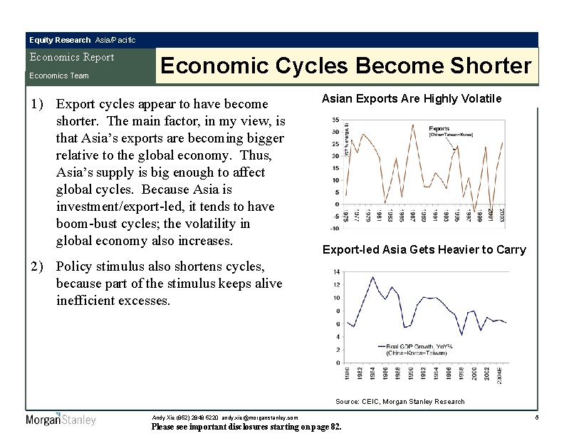 Equity Research Asia/Pacific Economics Report Economics Team Economic Cycles Become Shorter 1) Export cycles
