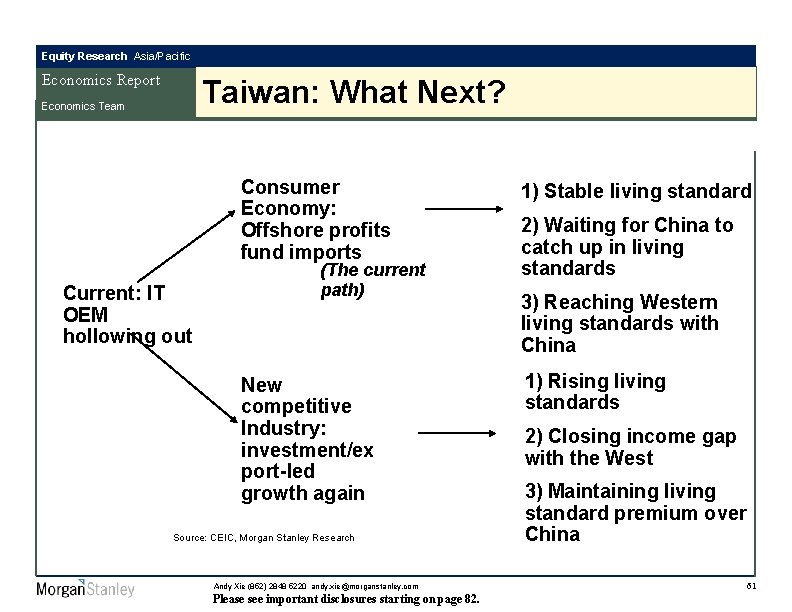 Equity Research Asia/Pacific Economics Report Taiwan: What Next? Economics Team Consumer Economy: Offshore profits