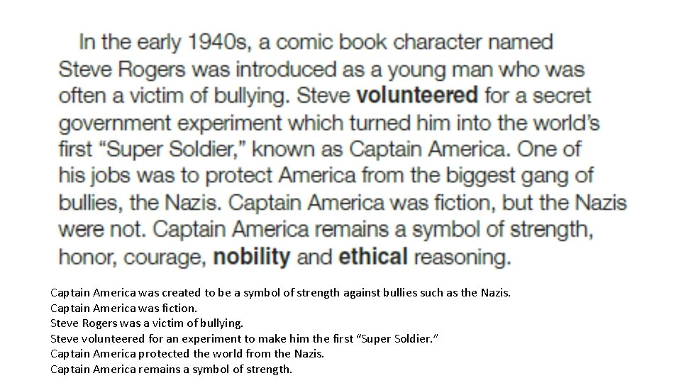 Captain America was created to be a symbol of strength against bullies such as