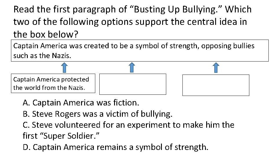 Read the first paragraph of “Busting Up Bullying. ” Which two of the following