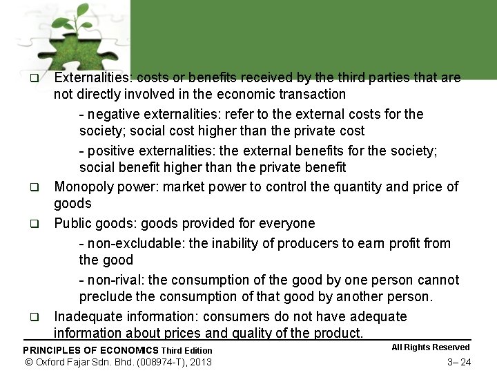 q q Externalities: costs or benefits received by the third parties that are not