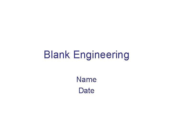Blank Engineering Name Date 