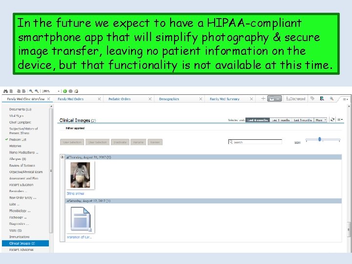 In the future we expect to have a HIPAA-compliant smartphone app that will simplify