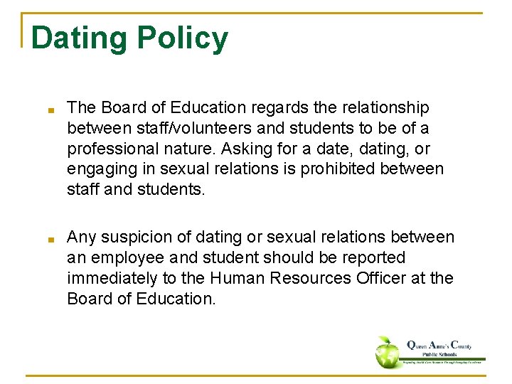 Dating Policy ■ The Board of Education regards the relationship between staff/volunteers and students