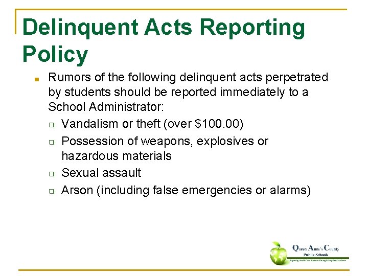 Delinquent Acts Reporting Policy ■ Rumors of the following delinquent acts perpetrated by students