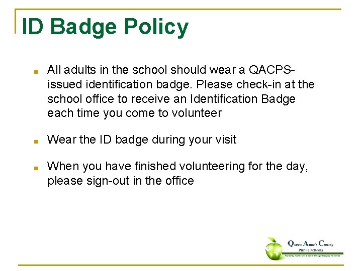 ID Badge Policy ■ All adults in the school should wear a QACPSissued identification