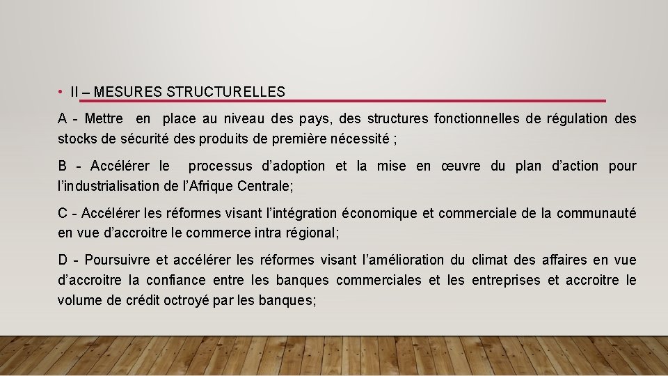  • II – MESURES STRUCTURELLES A - Mettre en place au niveau des