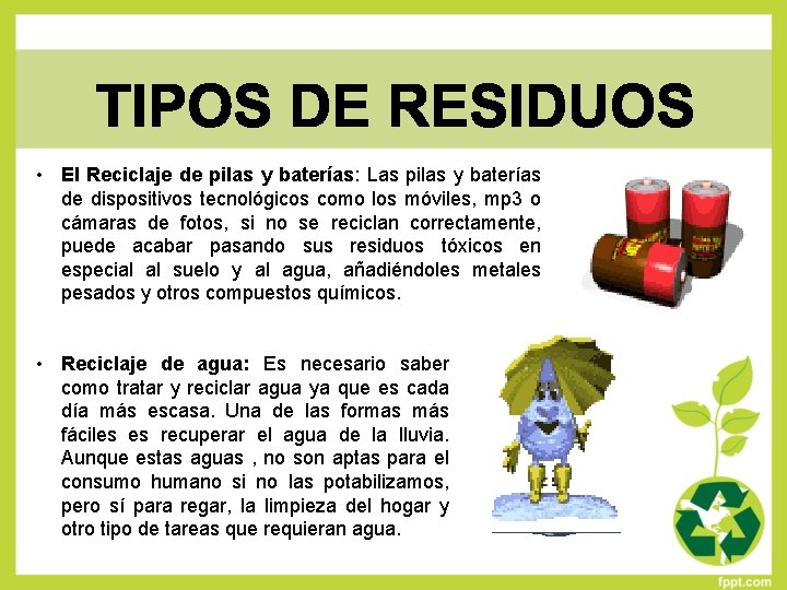  • El Reciclaje de pilas y baterías: Las pilas y baterías de dispositivos