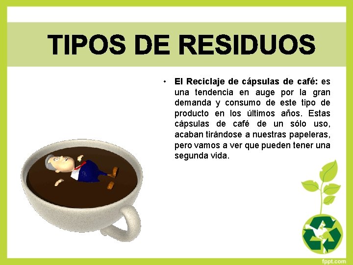  • El Reciclaje de cápsulas de café: es una tendencia en auge por