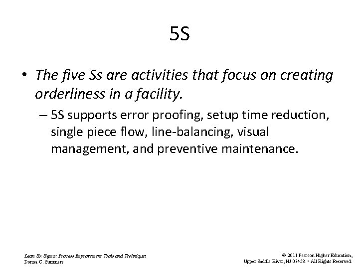 5 S • The five Ss are activities that focus on creating orderliness in 5 S • The five Ss are activities that focus on creating orderliness in
