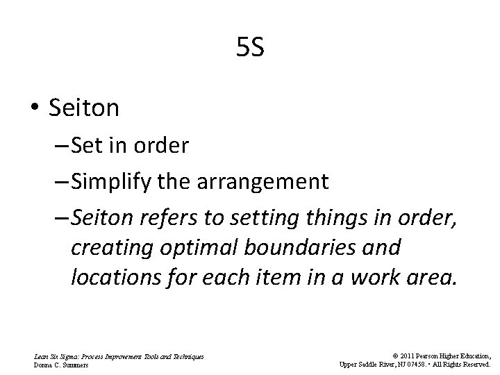 5 S • Seiton – Set in order – Simplify the arrangement – Seiton 5 S • Seiton – Set in order – Simplify the arrangement – Seiton