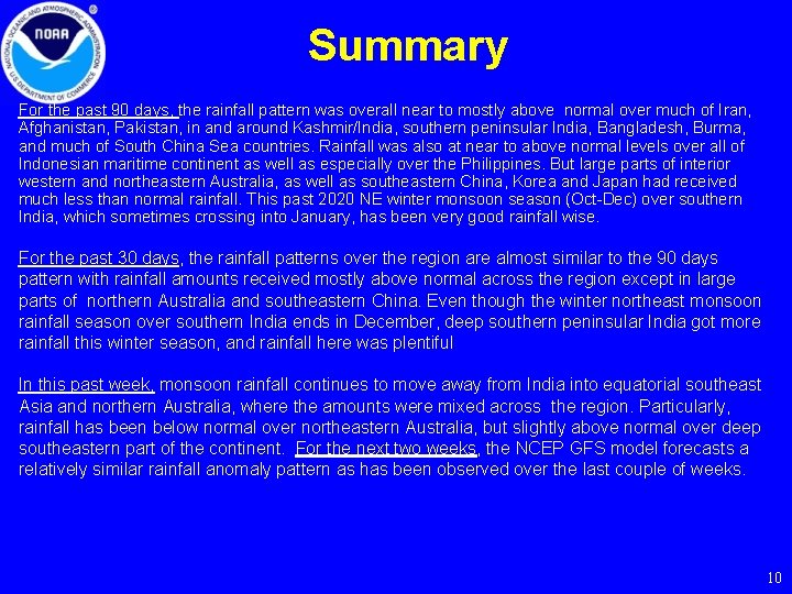 Summary For the past 90 days, the rainfall pattern was overall near to mostly