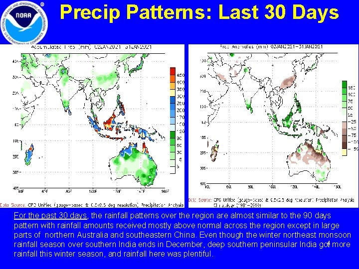 Precip Patterns: Last 30 Days For the past 30 days, the rainfall patterns over