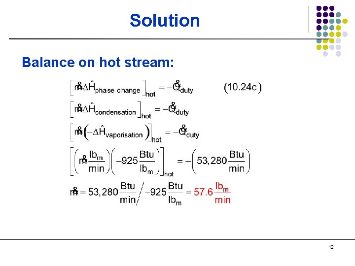 Solution Balance on hot stream: 12 