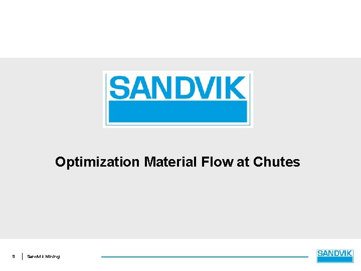 Optimization Material Flow at Chutes 9 Sandvik Mining 