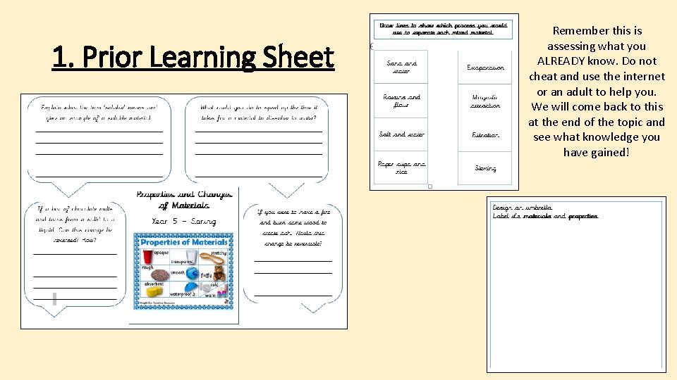 1. Prior Learning Sheet Remember this is assessing what you ALREADY know. Do not