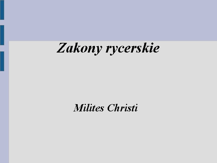 Zakony rycerskie Milites Christi 