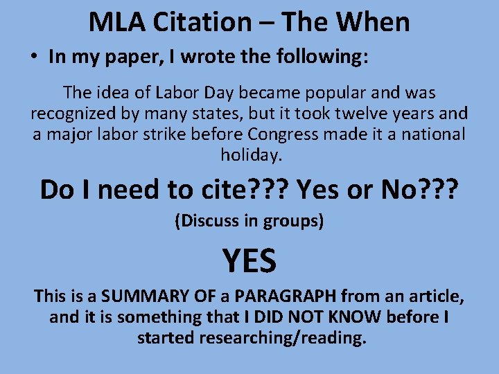 MLA Citation – The When • In my paper, I wrote the following: The MLA Citation – The When • In my paper, I wrote the following: The