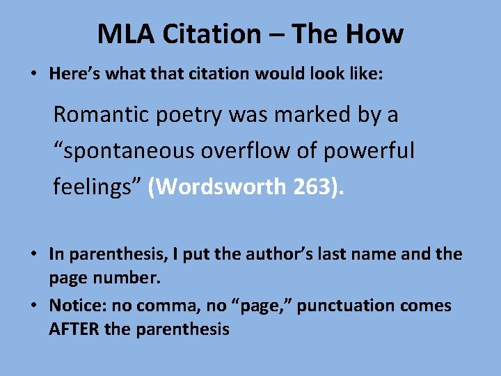 MLA Citation – The How • Here’s what that citation would look like: Romantic