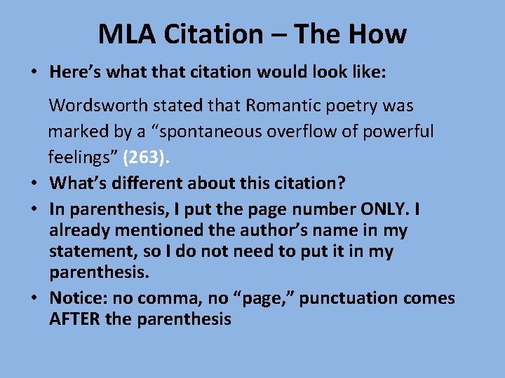 MLA Citation – The How • Here’s what that citation would look like: Wordsworth