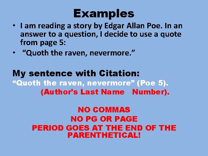 Examples • I am reading a story by Edgar Allan Poe. In an answer
