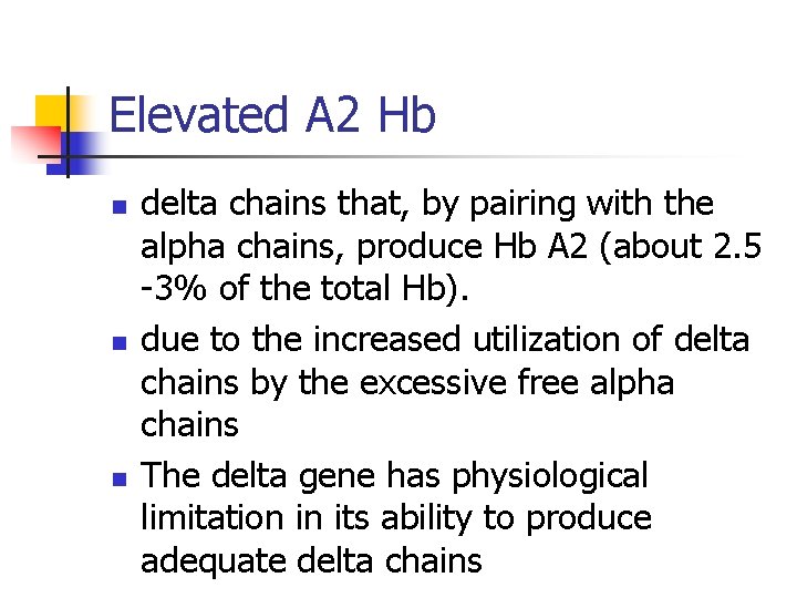 Elevated A 2 Hb n n n delta chains that, by pairing with the