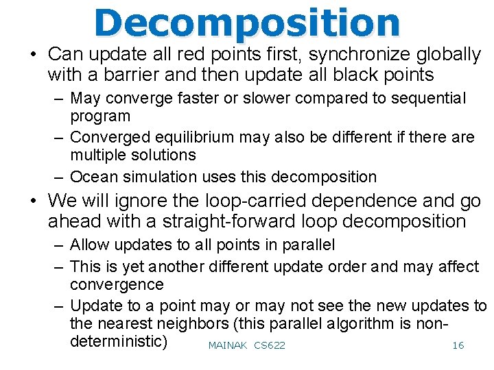 Decomposition • Can update all red points first, synchronize globally with a barrier and