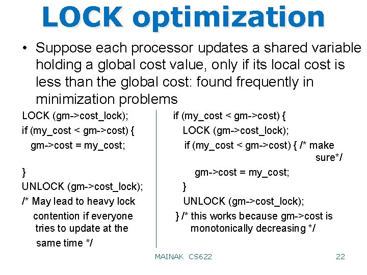 LOCK optimization • Suppose each processor updates a shared variable holding a global cost