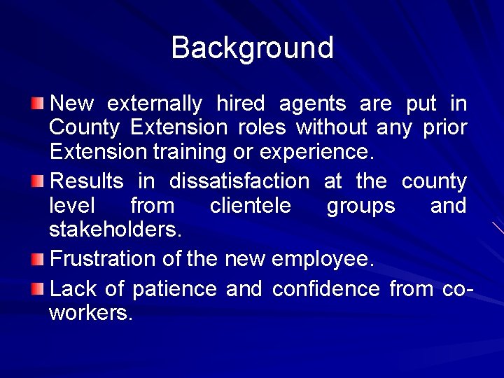 Background New externally hired agents are put in County Extension roles without any prior