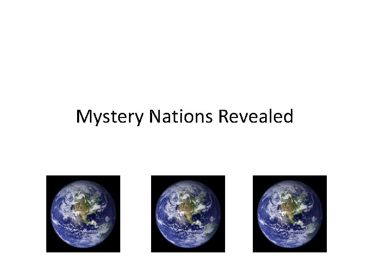 Mystery Nations Revealed 