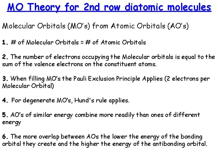 MO Theory for 2 nd row diatomic molecules Molecular Orbitals (MO’s) from Atomic Orbitals