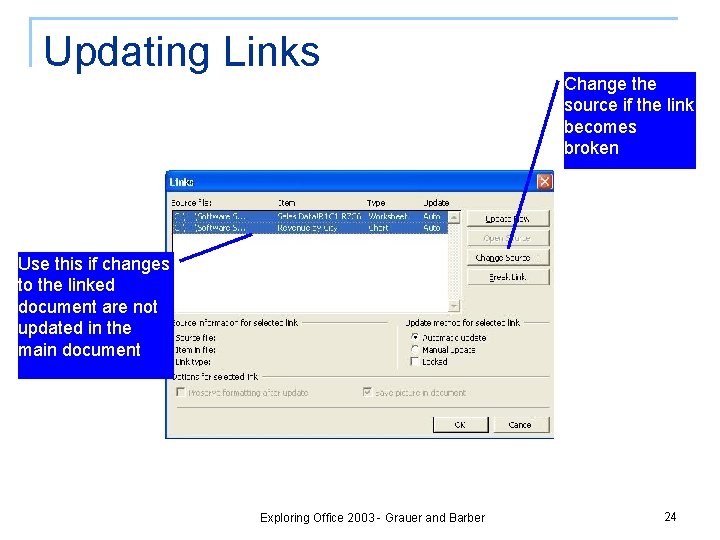Updating Links Change the source if the link becomes broken Use this if changes