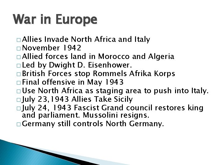 War in Europe � Allies Invade North Africa and Italy � November 1942 �