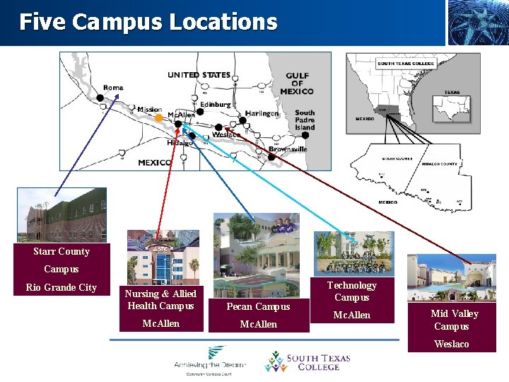 Five Campus Locations Starr County Campus Rio Grande City Nursing & Allied Health Campus