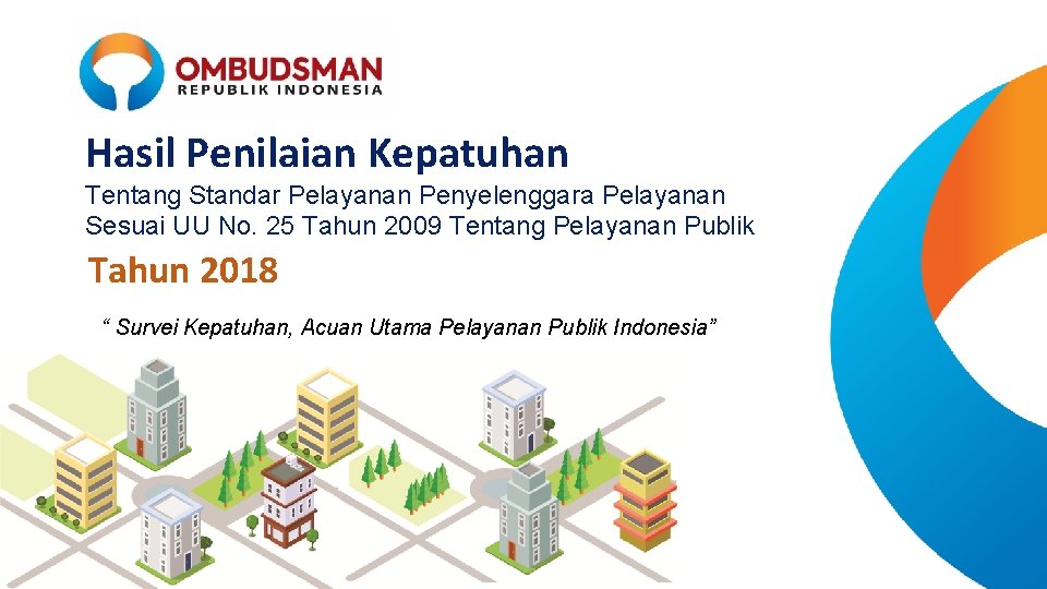 Hasil Penilaian Kepatuhan Tentang Standar Pelayanan Penyelenggara Pelayanan Sesuai UU No. 25 Tahun 2009