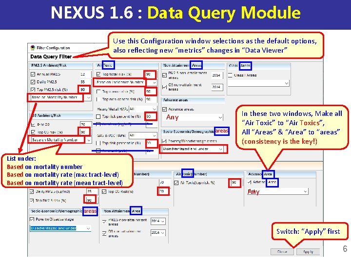 NEXUS 1. 6 : Data Query Module Use this Configuration window selections as the